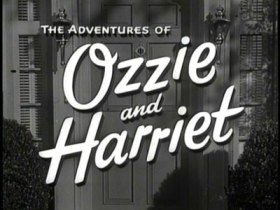 Ozzie and Harriet